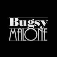 Bugsy Malone